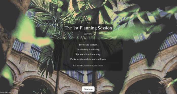 ein animierter Innenhof, Blick nach oben. Über dem Bild liegt ein Text: "The 1st Planning Session, Havanna. People are content. Biodiversity is suffering. The world is still warming. Parliament is ready to work with you. You have 60 years left in your tenure.".