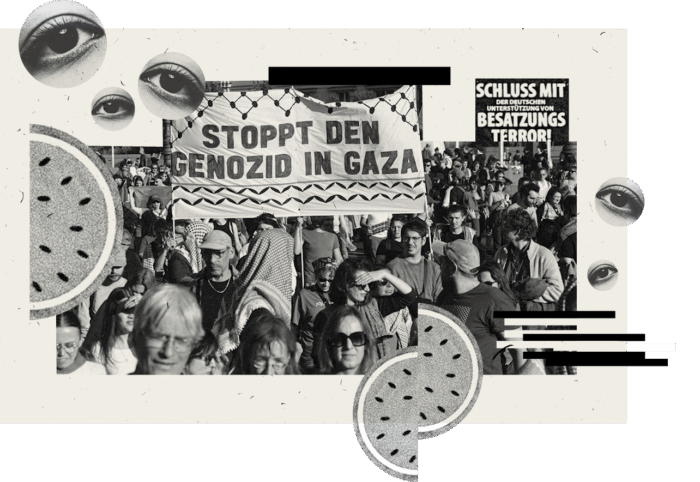 Schwarzweiß-Collage eines Demobildes, auf der Menschen ein Transparent mit der Aufschrift "Stoppt den Genozid in Gaza" hochhalten, dazu stilisierte Augen und Biilder von Wassermelonenstücken